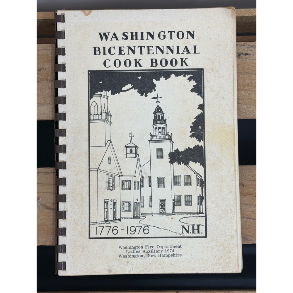 Vintage Washington NH‎ Bicentennial Cook Book Fire Dept Ladies Aux Spirit of 76